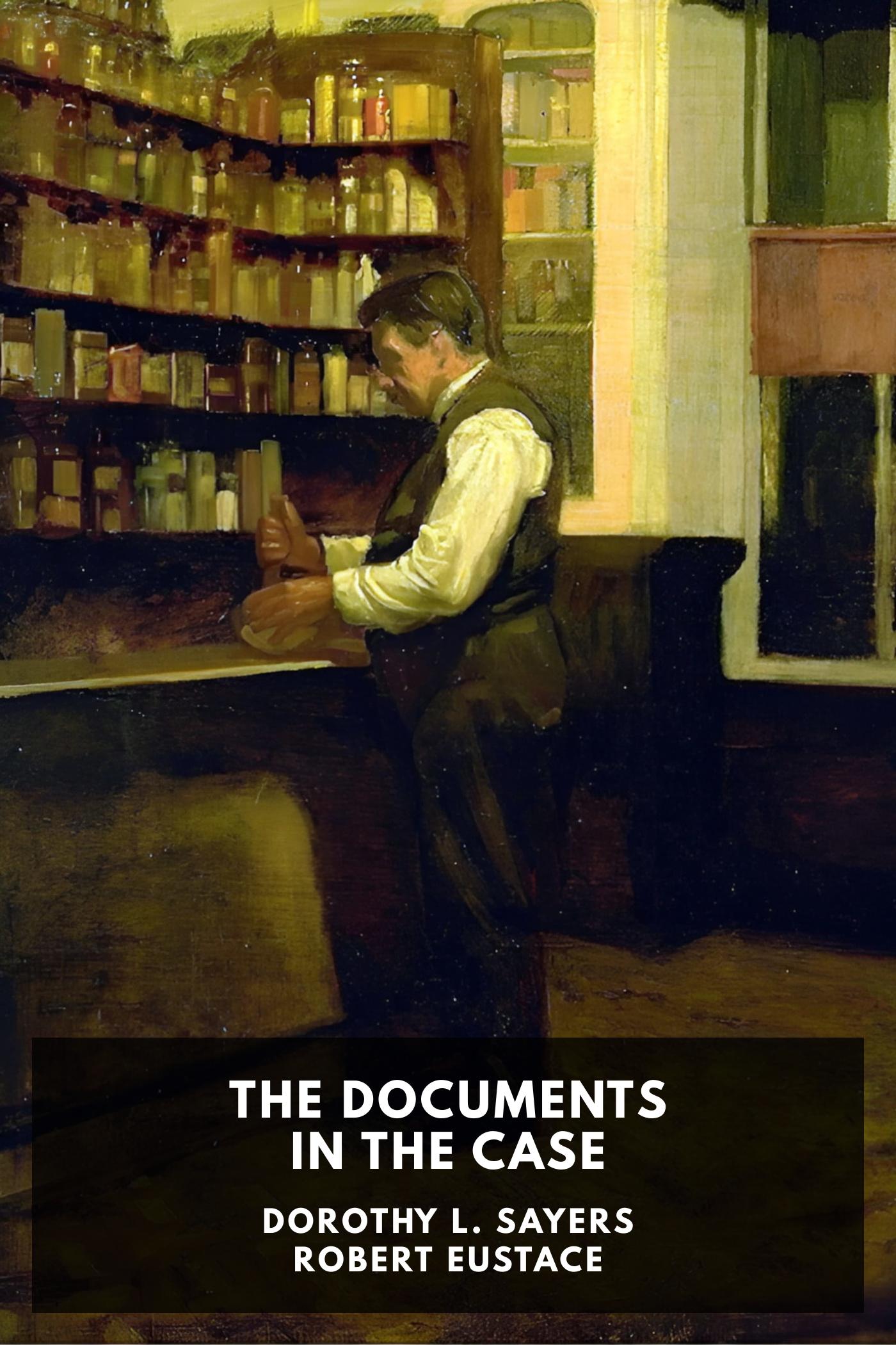 The Documents in the Case - Dorothy L. Sayers